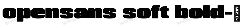 opensans soft bold字体转换
